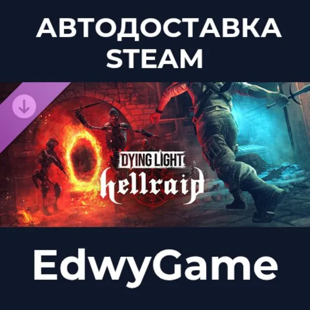 Dying Light - Hellraid · DLC STEAM GIFT · АВТОДОСТАВКА