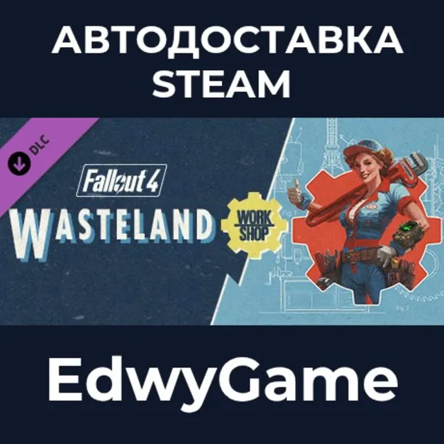 Fallout 4 - Wasteland Workshop · DLC STEAM GIFT · АВТОДОСТАВКА