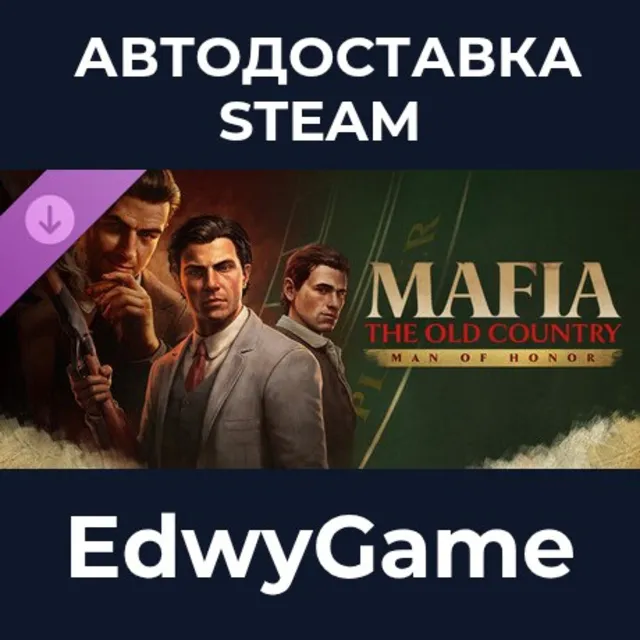 Mafia: The Old Country - Man of Honor · DLC STEAM GIFT · АВТОДОСТАВКА