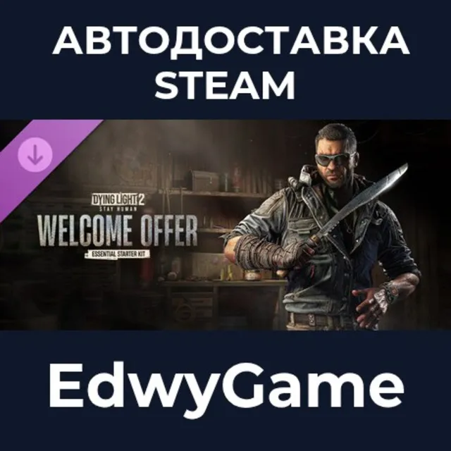 Dying Light 2 Stay Human - Welcome Offer: Essential Starter Kit · DLC STEAM GIFT · АВ