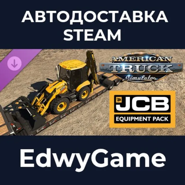 American Truck Simulator - JCB Equipment Pack · DLC STEAM GIFT · АВТОДОСТАВКА