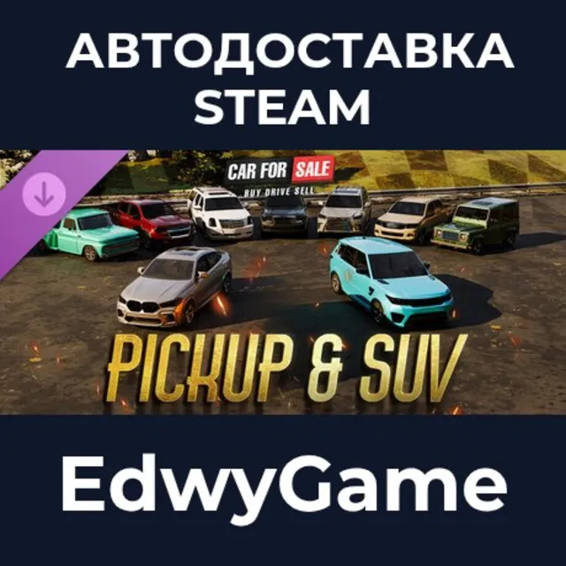 Car For Sale Simulator - PickUp &amp; SUV · DLC STEAM GIFT · АВТОДОСТАВКА
