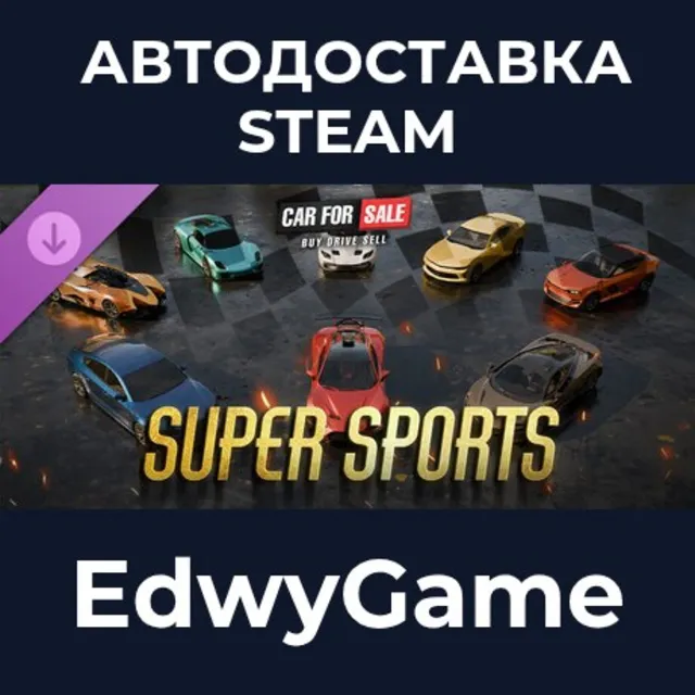 Car For Sale Simulator - Super Sports DLC · DLC STEAM GIFT · АВТОДОСТАВКА