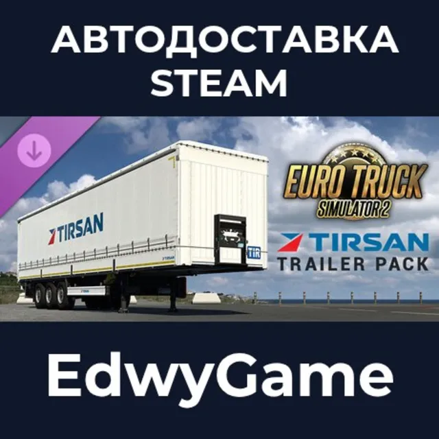 Euro Truck Simulator 2 - TIRSAN Trailer Pack · DLC STEAM GIFT · АВТОДОСТАВКА