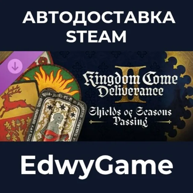 Kingdom Come: Deliverance II Shields of Seasons Passing · DLC STEAM GIFT · АВТОДОСТАВ