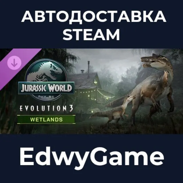 Jurassic World Evolution 3: Wetlands · DLC STEAM GIFT · АВТОДОСТАВКА