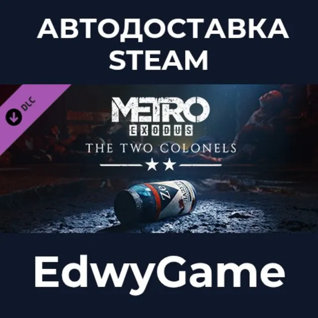 Metro Exodus - The Two Colonels · DLC STEAM GIFT · АВТОДОСТАВКА