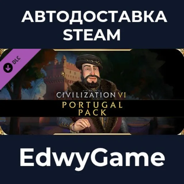 Sid Meier's Civilization® VI: Portugal Pack · DLC STEAM GIFT · АВТОДОСТАВКА