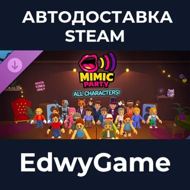 Mimic Party : All Characters · DLC STEAM GIFT · АВТОДОСТАВКА