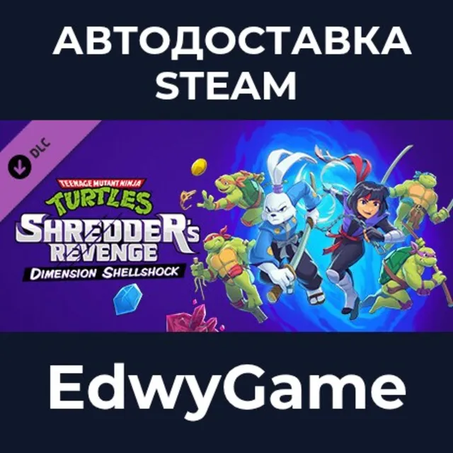 Teenage Mutant Ninja Turtles: Shredder's Revenge - Dimension Shellshock · DLC STEAM G