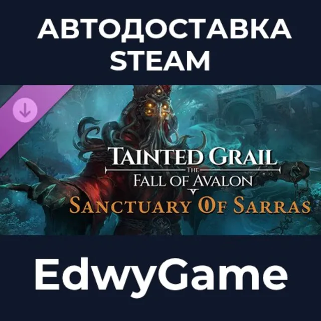 Tainted Grail: The Fall of Avalon - Sanctuary of Sarras DLC · DLC STEAM GIFT · АВТОДО