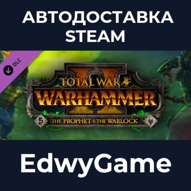 Total War: WARHAMMER II - The Prophet &amp; The Warlock · DLC STEAM GIFT · АВТОДОСТАВКА