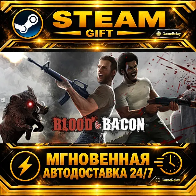 Blood and Bacon · STEAM GIFT · АВТОДОСТАВКА