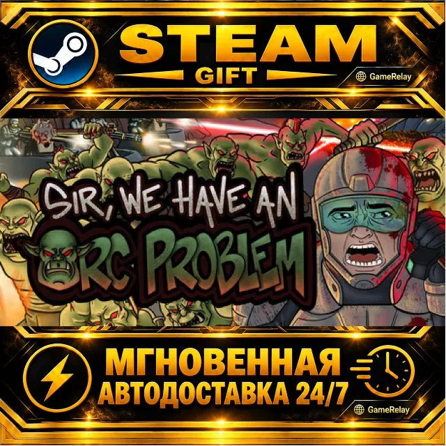 Sir, We Have an Orc Problem · STEAM GIFT · АВТОДОСТАВКА