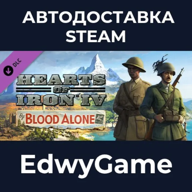 Expansion - Hearts of Iron IV: By Blood Alone · DLC STEAM GIFT · АВТОДОСТАВКА