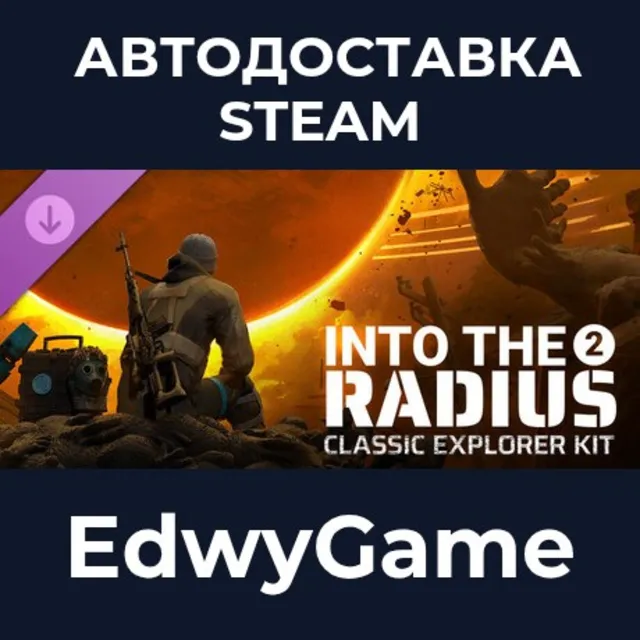 Into the Radius 2 - Classic Explorer Kit · DLC STEAM GIFT · АВТОДОСТАВКА