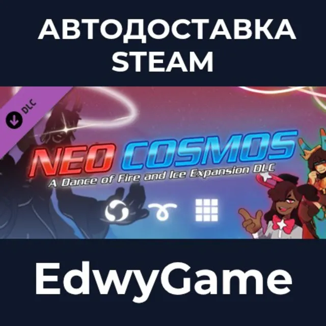 A Dance of Fire and Ice - Neo Cosmos · DLC STEAM GIFT · АВТОДОСТАВКА