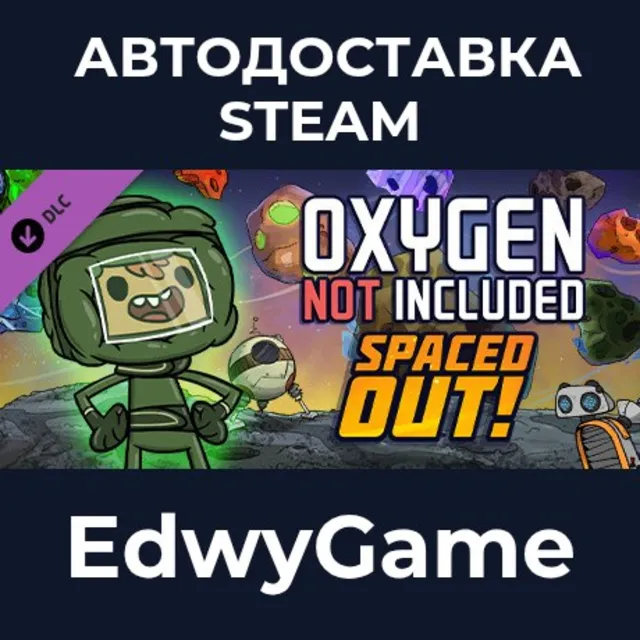 Oxygen Not Included - Spaced Out! · DLC STEAM GIFT · АВТОДОСТАВКА