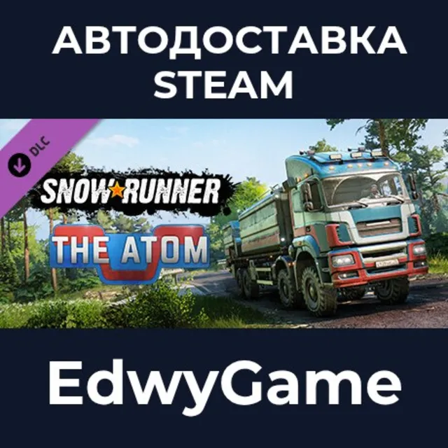 SnowRunner - The Atom · DLC STEAM GIFT · АВТОДОСТАВКА