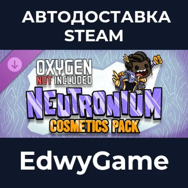 Oxygen Not Included: Neutronium Cosmetics Pack · DLC STEAM GIFT · АВТОДОСТАВКА