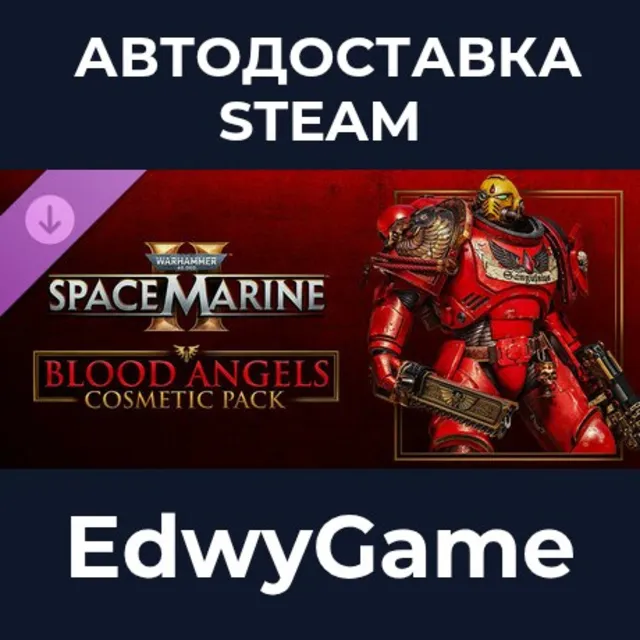 Warhammer 40,000: Space Marine 2 - Blood Angels Cosmetic Pack · DLC STEAM GIFT · АВТО