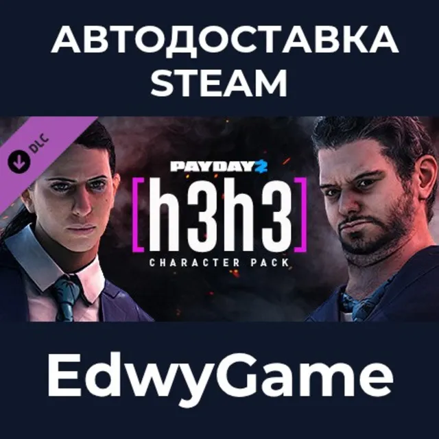 PAYDAY 2: h3h3 Character Pack · DLC STEAM GIFT · АВТОДОСТАВКА