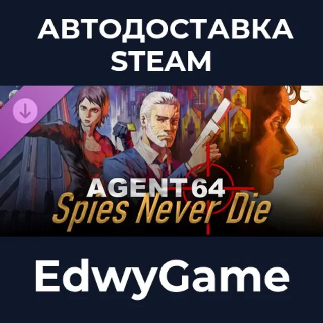 Agent 64 - Supporter Edition Pack · DLC STEAM GIFT · АВТОДОСТАВКА
