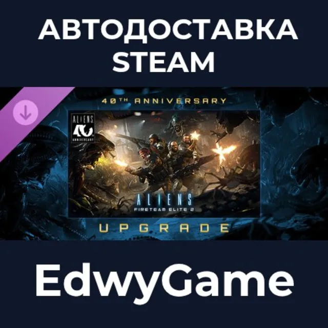 Aliens: Fireteam Elite 2 - 40th Anniversary Premium Edition Upgrade · DLC STEAM GIFT 
