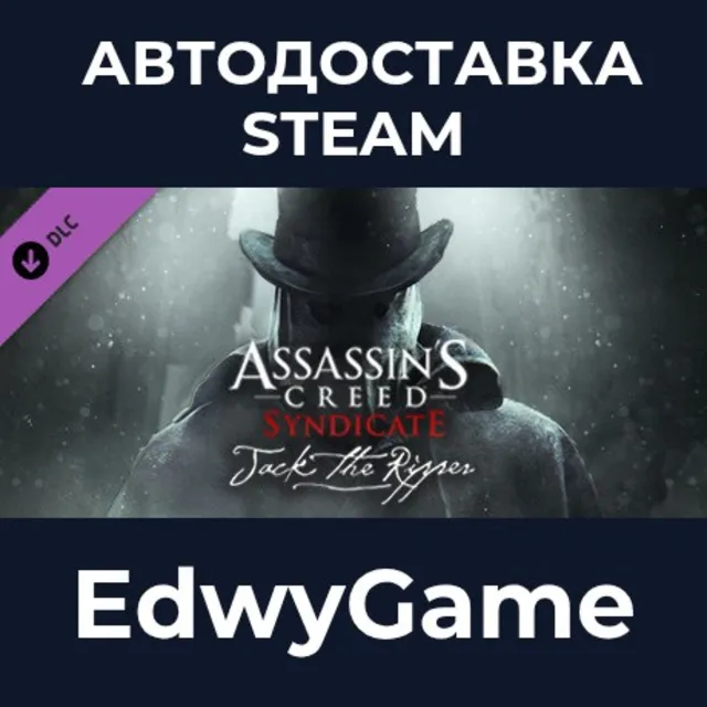 Assassin's Creed Syndicate - Jack The Ripper · DLC STEAM GIFT · АВТОДОСТАВКА
