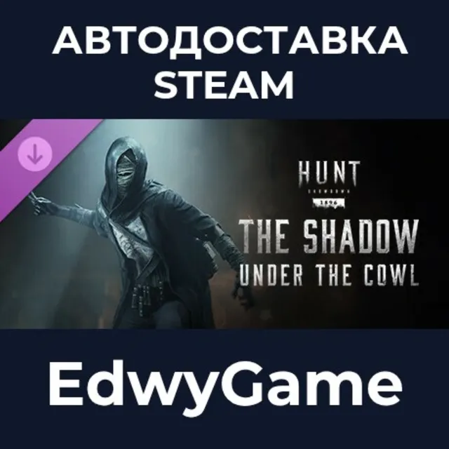 Hunt: Showdown 1896 - The Shadow Under the Cowl · DLC STEAM GIFT · АВТОДОСТАВКА