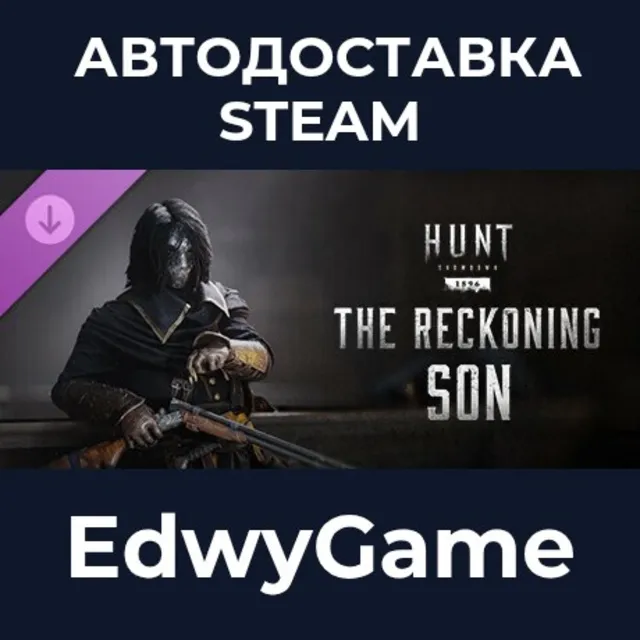 Hunt: Showdown 1896 - The Reckoning Son · DLC STEAM GIFT · АВТОДОСТАВКА