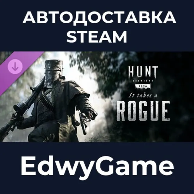 Hunt: Showdown 1896 - It Takes a Rogue · DLC STEAM GIFT · АВТОДОСТАВКА