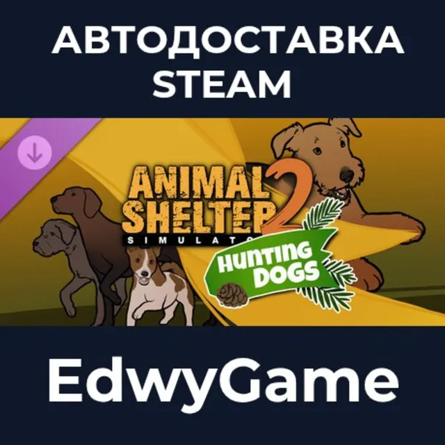Animal Shelter 2 - Hunting Dogs Pack · DLC STEAM GIFT · АВТОДОСТАВКА
