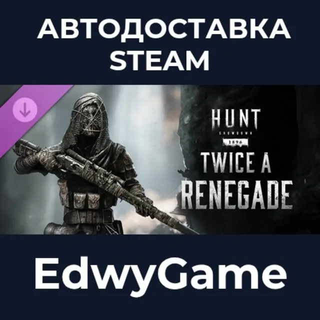 Hunt: Showdown 1896 - Twice a Renegade · DLC STEAM GIFT · АВТОДОСТАВКА