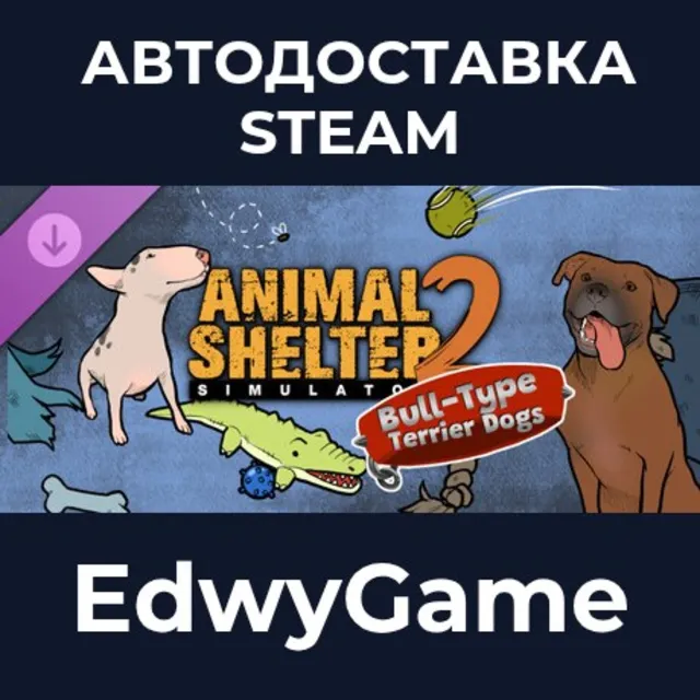 Animal Shelter 2 - Bull-Type Terriers Dogs Pack · DLC STEAM GIFT · АВТОДОСТАВКА