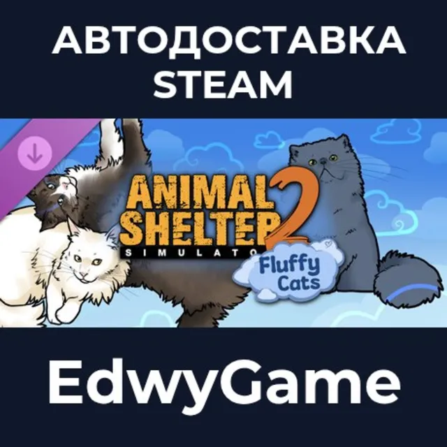 Animal Shelter 2 - Fluffy Cats Pack · DLC STEAM GIFT · АВТОДОСТАВКА