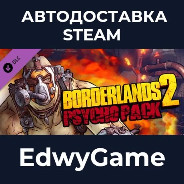 Borderlands 2 - Psycho Pack · DLC STEAM GIFT · АВТОДОСТАВКА