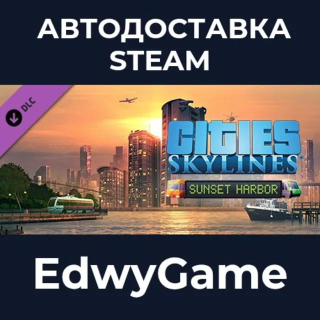 Cities: Skylines - Sunset Harbor · DLC STEAM GIFT · АВТОДОСТАВКА