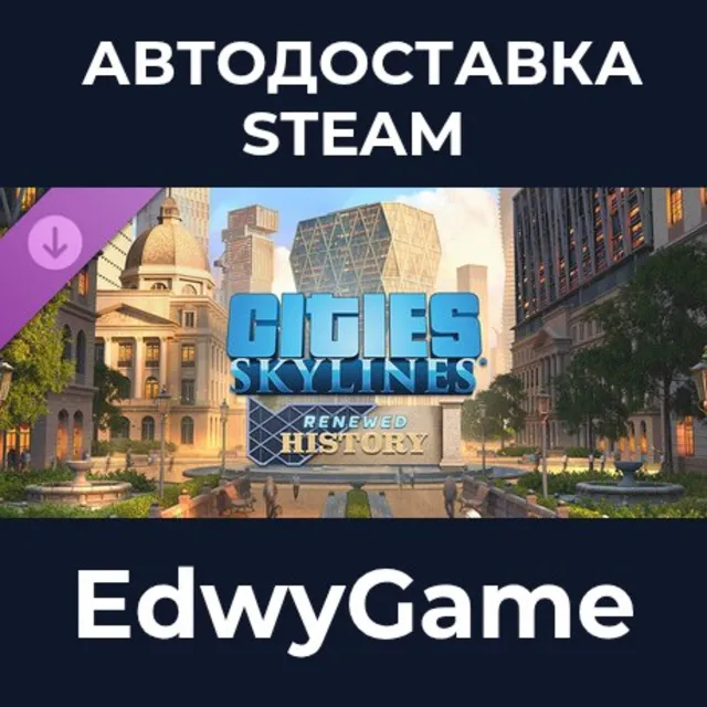 Cities: Skylines - Content Creator Pack: Renewed History · DLC STEAM GIFT · АВТОДОСТА