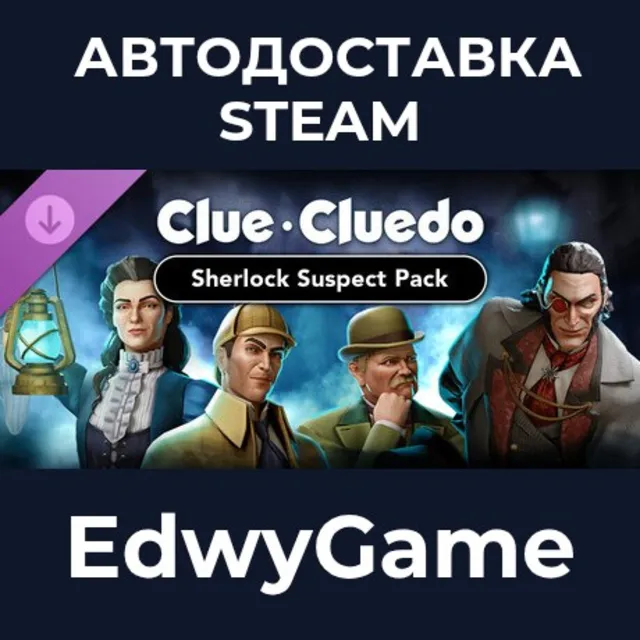 Clue/Cluedo: Sherlock Suspect Pack · DLC STEAM GIFT · АВТОДОСТАВКА