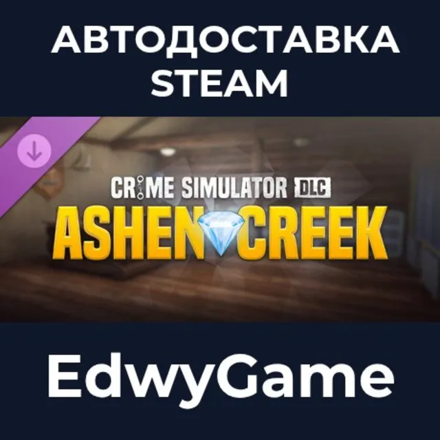 Crime Simulator - Ashen Creek DLC · DLC STEAM GIFT · АВТОДОСТАВКА