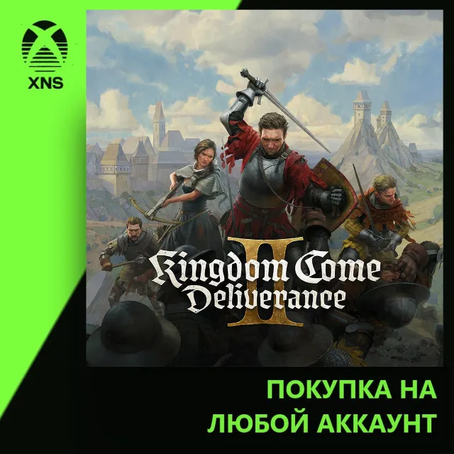 Kingdom Come: Deliverance II Xbox+PC | Любой аккаунт | Выбор издания