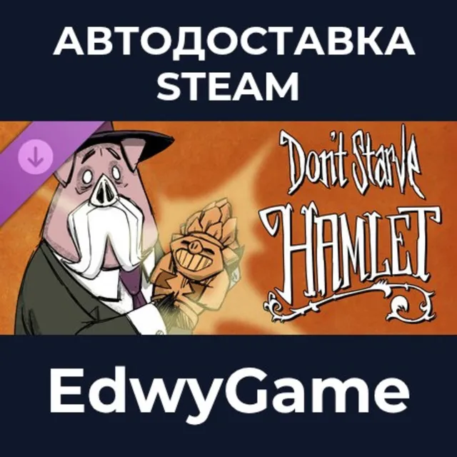 Don't Starve: Hamlet · DLC STEAM GIFT · АВТОДОСТАВКА