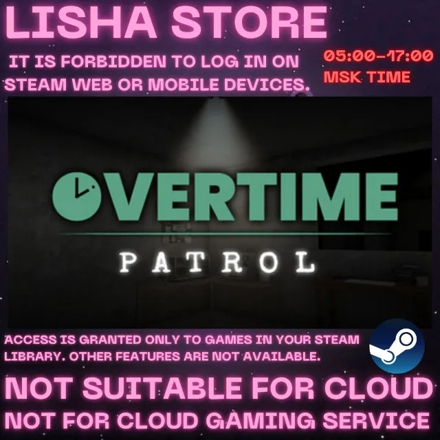 Overtime : Patrol Steam shared Offline For 30 or 90 Days