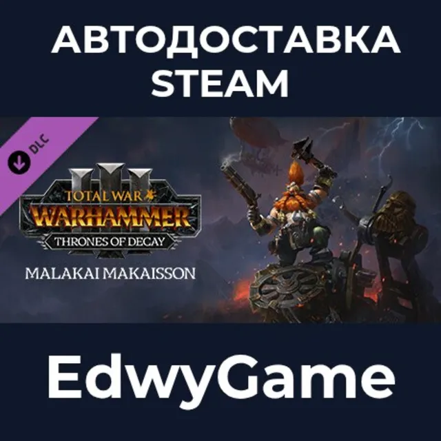 Total War: WARHAMMER III - Malakai – Thrones of Decay · DLC STEAM GIFT · АВТОДОСТАВКА