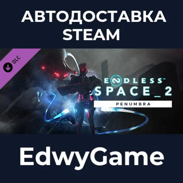 ENDLESS™ Space 2 - Penumbra · DLC STEAM GIFT · АВТОДОСТАВКА