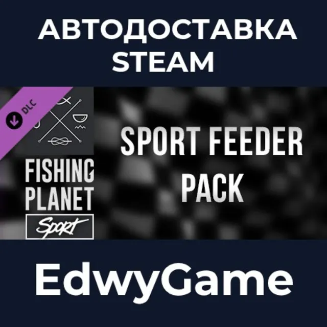 Fishing Planet: Sport Feeder Pack · DLC STEAM GIFT · АВТОДОСТАВКА