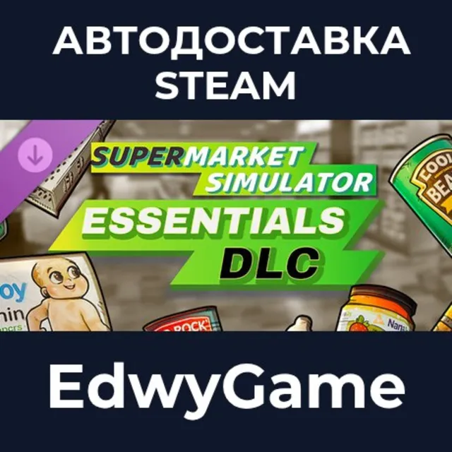 Supermarket Simulator - Essentials DLC · DLC STEAM GIFT · АВТОДОСТАВКА