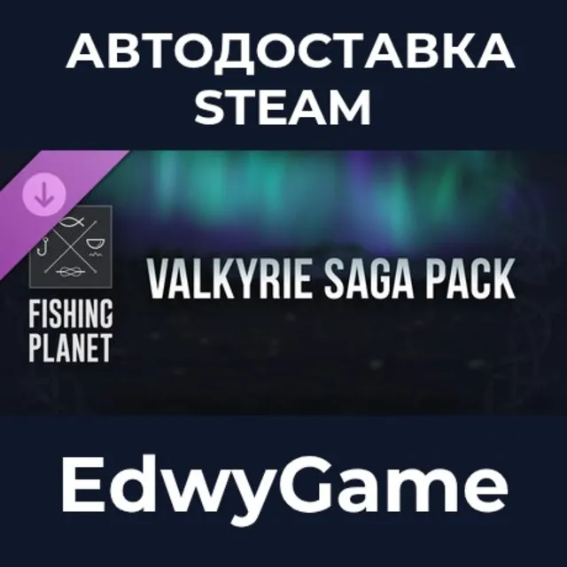 Fishing Planet: Valkyrie Saga Pack · DLC STEAM GIFT · АВТОДОСТАВКА