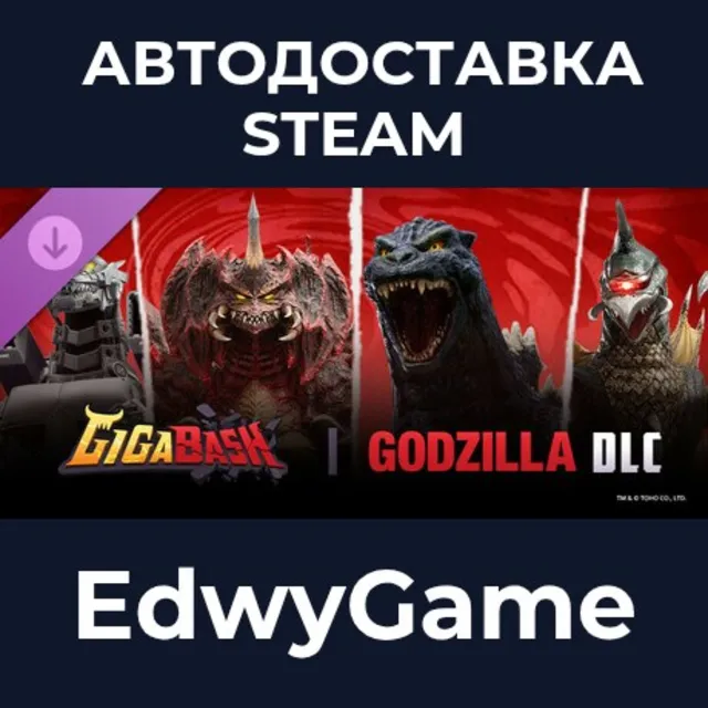 GigaBash - Godzilla 4 Kaiju Pack · DLC STEAM GIFT · АВТОДОСТАВКА